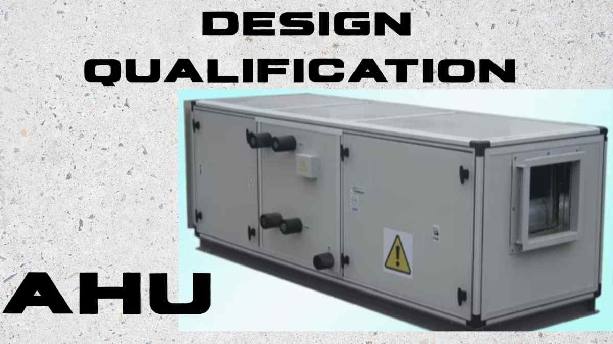 Design Qualification of AHU