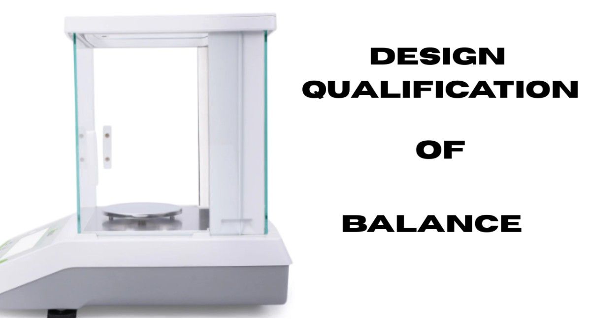 Design Qualification of Weighing Balance
